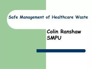 Safe Management of Healthcare Waste