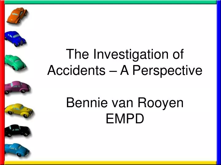 the investigation of accidents a perspective bennie van rooyen empd