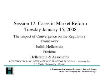 Session 12: Cases in Market Reform Tuesday January 15, 2008