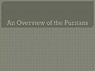 An Overview of the Puritans