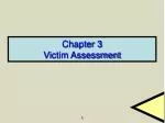 Chapter 3 Victim Assessment - slide 1