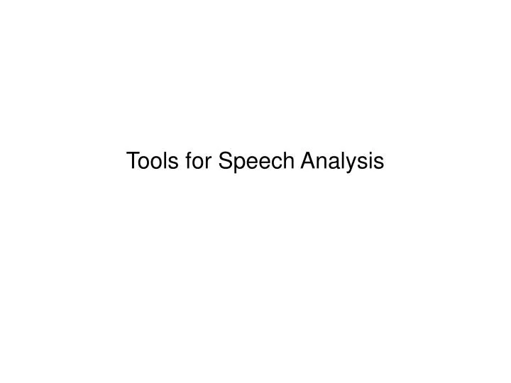 tools for speech analysis