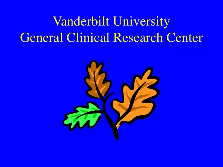 vanderbilt university general clinical research center