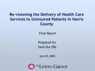 Re-visioning the Delivery of Health Care Services to Uninsured Patients in Harris County