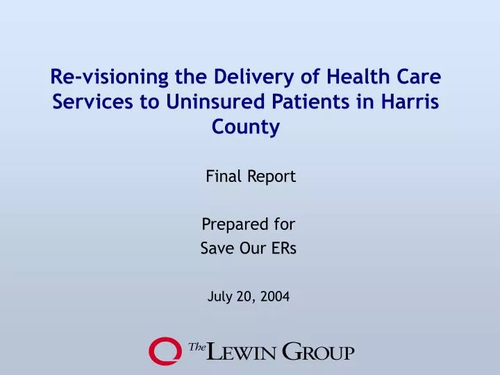 re visioning the delivery of health care services to uninsured patients in harris county