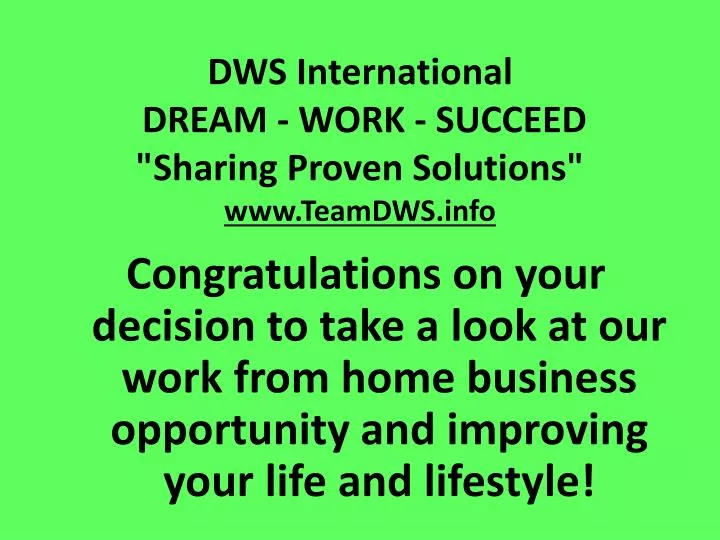dws international dream work succeed sharing proven solutions www teamdws info