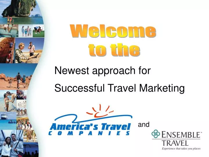 newest approach for successful travel marketing and