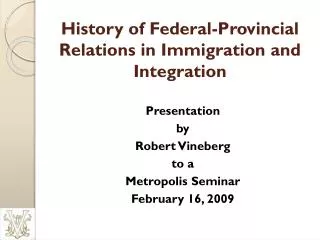 History of Federal-Provincial Relations in Immigration and Integration