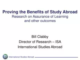 Proving the Benefits of Study Abroad Research on Assurance of Learning and other outcomes