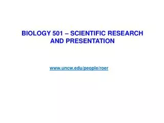 BIOLOGY 501 – SCIENTIFIC RESEARCH AND PRESENTATION