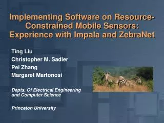 Implementing Software on Resource-Constrained Mobile Sensors: Experience with Impala and ZebraNet
