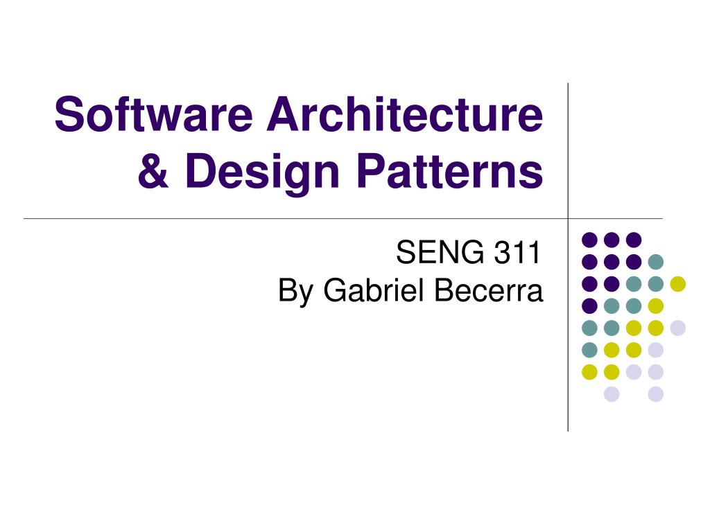 PPT - Software Architecture & Design Patterns PowerPoint Presentation ...