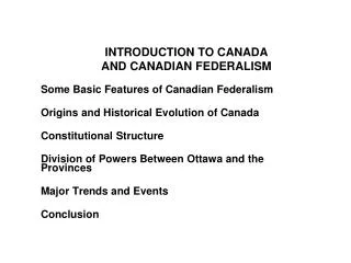 INTRODUCTION TO CANADA AND CANADIAN FEDERALISM