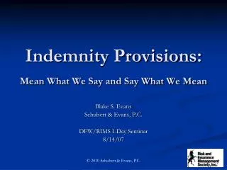 Indemnity Provisions: Mean What We Say and Say What We Mean