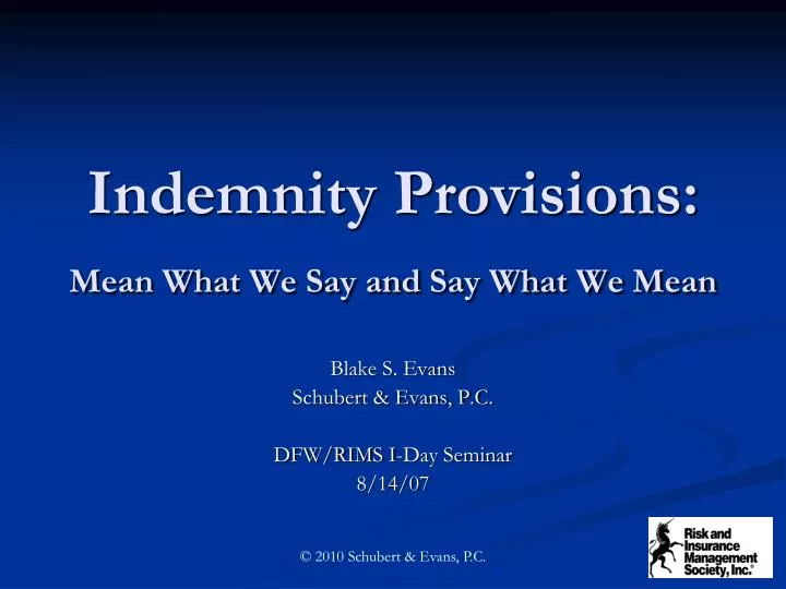 indemnity provisions mean what we say and say what we mean