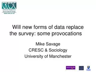 Will new forms of data replace the survey: some provocations