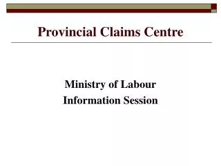 Provincial Claims Centre