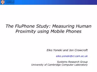 The FluPhone Study: Measuring Human Proximity using Mobile Phones