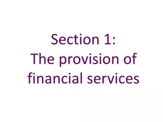 Section 1: The provision of financial services
