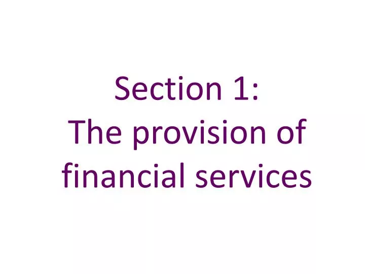 section 1 the provision of financial services
