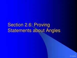 Section 2.6: Proving Statements about Angles