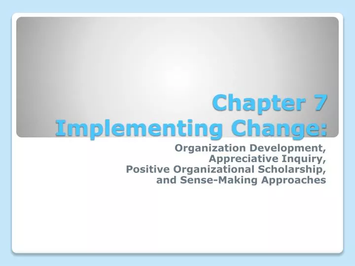 chapter 7 implementing change