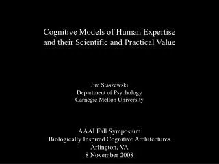 Jim Staszewski Department of Psychology Carnegie Mellon University