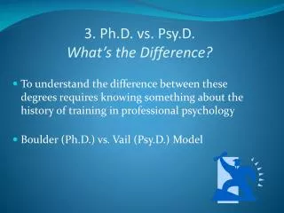 3. Ph.D. vs. Psy.D. What’s the Difference?
