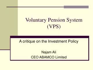 Voluntary Pension System (VPS)