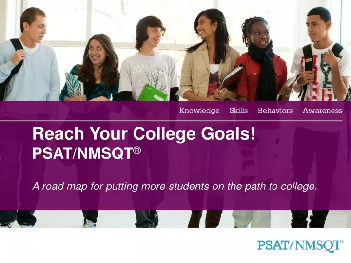 reach your college goals psat nmsqt