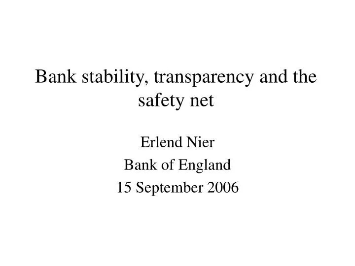 bank stability transparency and the safety net