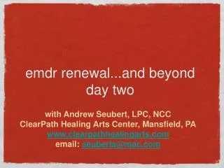 emdr renewal...and beyond day two
