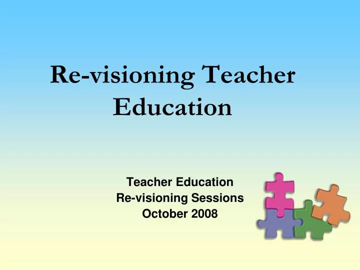 re visioning teacher education