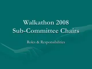 Walkathon 2008 Sub-Committee Chairs