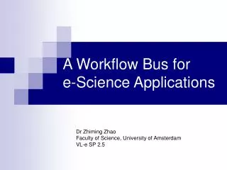 A Workflow Bus for e-Science Applications