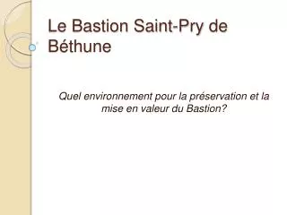 Le Bastion Saint- Pry de Béthune