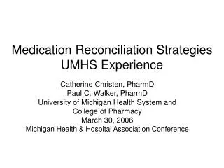Medication Reconciliation Strategies UMHS Experience
