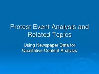 Protest Event Analysis and Related Topics