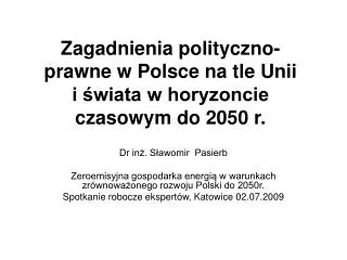 Zagadnienia polityczno- prawne w Polsce na tle Unii i świata w horyzoncie czasowym do 2050 r.