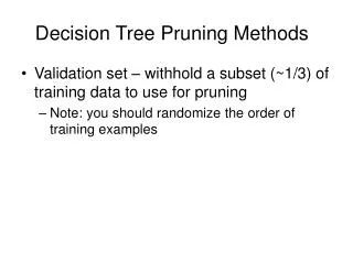 Decision Tree Pruning Methods