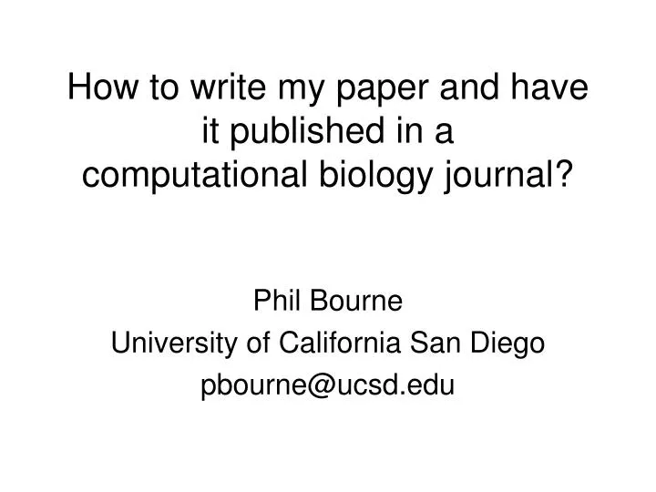 how to write my paper and have it published in a computational biology journal