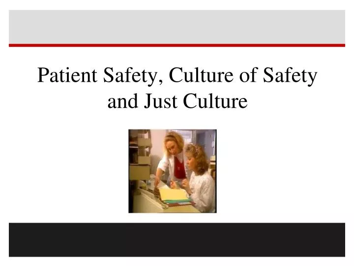 patient safety culture of safety and just culture