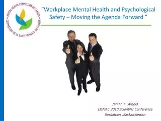 “Workplace Mental Health and Psychological Safety – Moving the Agenda Forward &quot;