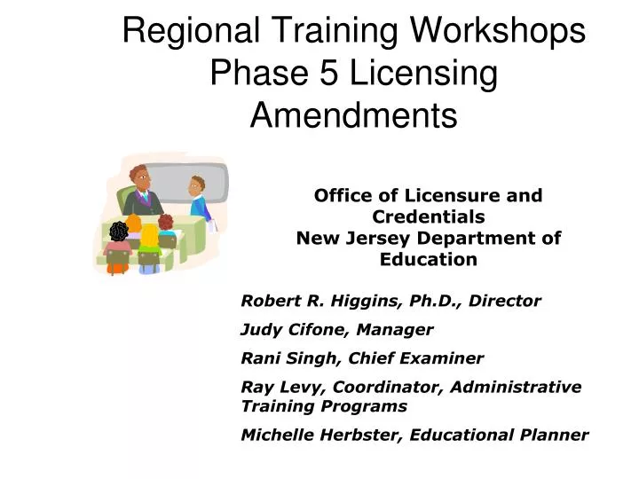 regional training workshops phase 5 licensing amendments