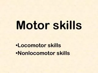 Motor skills