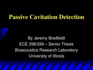 Passive Cavitation Detection