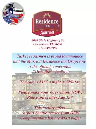Tuskegee Airmen is proud to announce that the Marriott Residence Inn Grapevine is the official convention “Over-flo
