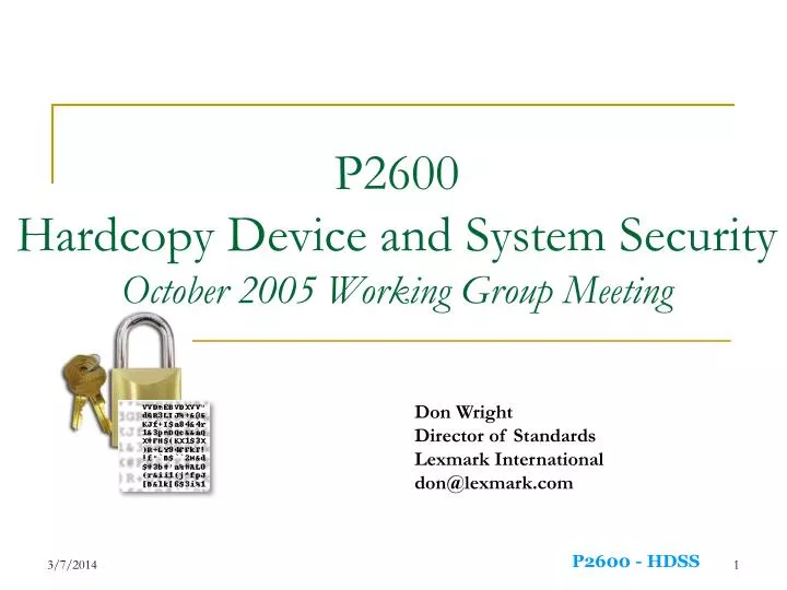 p2600 hardcopy device and system security october 2005 working group meeting