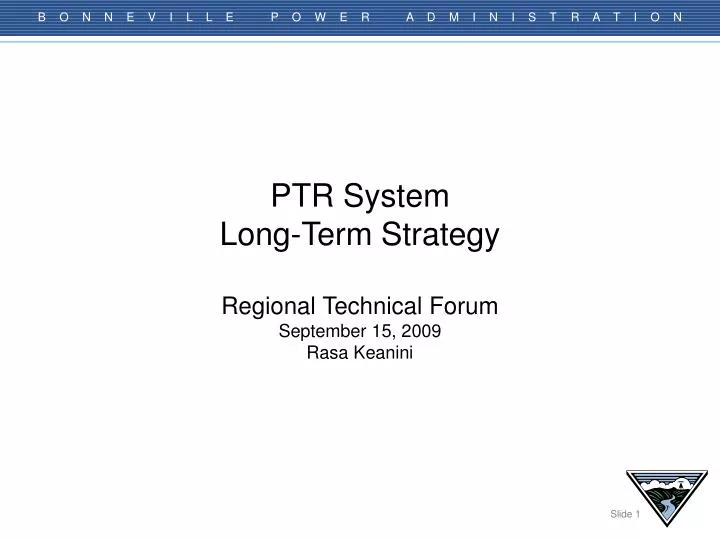 ptr system long term strategy regional technical forum september 15 2009 rasa keanini