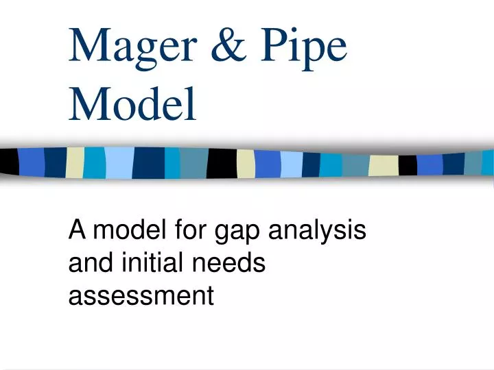 mager pipe model